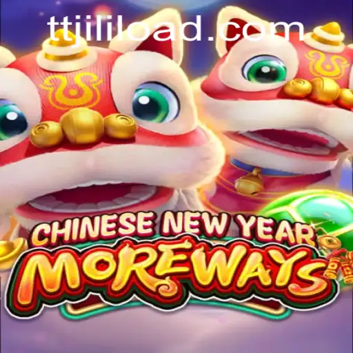 Experience the Festivity: CHINESENEWYEARMOREWAYS with TTJILI