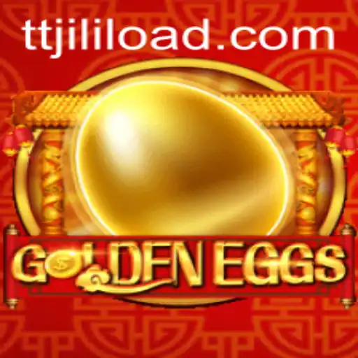 GoldenEggs: The Fascinating World of TTJILI